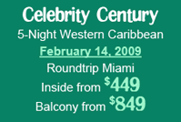 Celebrity Century 5-N Western Caribbean February 14, 2009 from $449